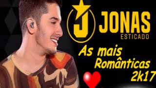 Jonas Esticado  As 60 Mais Romanticas 2017 ATUALIZADAS [upl. by Aivatnuahs]