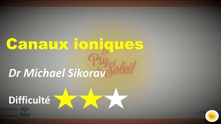 Les canaux ioniques  Dr Michael SIKORAV [upl. by Yrennalf]