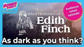 What Remains of Edith Finch  Review and Ranking  The Bonus Points Podcast [upl. by Fin]