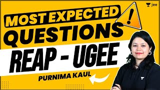 Most Expected Questions REAP  UGEE  Unacademy JEE  ugee  Purnima Kaul [upl. by Gnahc237]