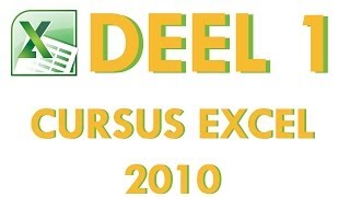 Cursus Excel 2010 Deel 1b Introductie tot Excel 2010 [upl. by Ragucci]