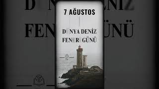 7 Ağustos Dünya Deniz Feneri Günü  World Lighthouse Day denizfeneri lighthouse [upl. by Shirline]