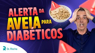 ISSO é o que ACONTECE com o DIABÉTICO Quando COME AVEIA [upl. by Dalis]