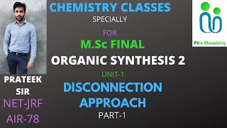 DISCONNECTION APPROACH PART1ORGANIC SYNTHESISMSc FINAL ORGANIC SPECIALIZATION [upl. by Esidarap523]