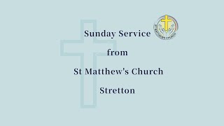 St Matthews Stretton Sunday Service 15 September 2024 [upl. by Kokaras]