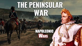 The Peninsular War Napoleons Stubborn Struggle in Spain  Napoleonic Wars  Documentary [upl. by Yknarf]