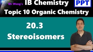 IB Organic Chemistry Isomers Topic 10 HL 203 Stereoisomers cis trans EZ optical isomers [upl. by Sauls]