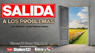 🔴SALIDA A LOS PROBLEMAS ¿EXISTE ¿CÓMO ENCONTRARLA por el Roeh Dr Javier Palacios [upl. by Steiner]