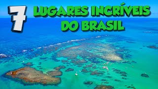 TOP 7 LUGARES INCRÍVEIS DO BRASIL QUE VOCÊ PRECISA CONHECER [upl. by Eimoan354]