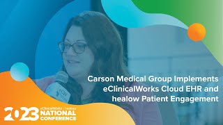 eCW Podcast Carson Medical Group Implements eClinicalWorks Cloud EHR and healow Patient Engagement [upl. by Kermie]