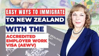 Easy Ways To Immigrate To New Zealand With The Accredited Employer Work Visa AEWV [upl. by Ximenez464]