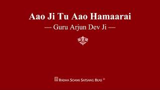 Aao Ji Tu Aao Hamaarai  Guru Arjan Dev Ji  RSSB Shabad [upl. by Adnovoj38]