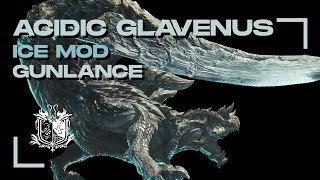 Gunlance vs Acidic Glavenus Monster Hunter World Iceborne ICE MOD [upl. by Alyhc]