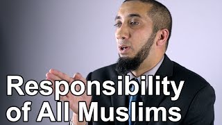 The Responsibility of All Muslims  Nouman Ali Khan  Quran Weekly [upl. by Sethi200]