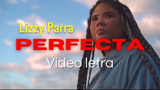 Lizzy Parra  Perfecta Video con letra MÚSICA CRISTIANA 2024 [upl. by Pepe]