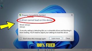 Fix A driver cannot load on this device in Windows 11  How To Solve DRIVER CANT LOAD ON THIS DEVICE [upl. by Cherlyn]