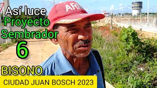 Proyecto Sembrador 6 de Bisonó Ciudad Juan Bosch RD 2023 Últimos Avances [upl. by Adolfo]