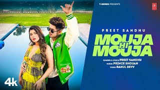 MOUJA HI MOUJA Official Video  Preet Sandhu  Latest Punjabi Songs 2024 [upl. by Pantheas]