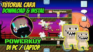 CC 466 CARA INSTAL POWERKUY DI PC  LAPTOP  GROWTOPIA [upl. by Johnathon]