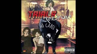 Trials amp Tribulations  Official Audio [upl. by Airdnna]