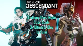 Gluttony Hard Mode Boss Guide  3x Ultimate Gley 1x Yujin  The First Descendant [upl. by Bernt427]