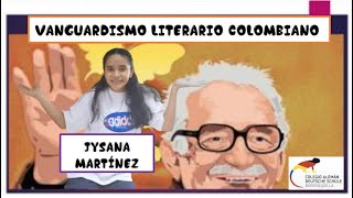 VANGUARDISMO LITERARIO COLOMBIANO  EXAMEN COORDINADO Jysana Martínez [upl. by Iseabal]