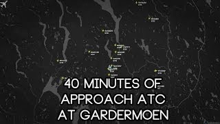 40 Minutes of Approach ATC wRadar  Oslo Gardermoen ENGM [upl. by Musette]