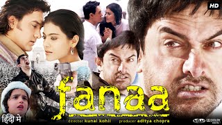 Fanaa Full Movie In Hindi  Aamir Khan  Kajol  Rishi Kapoor  Tabu  Review amp Facts HD [upl. by Aleydis]