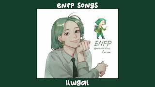 🐢  Enfp playlist songs [upl. by Eitsirhc]