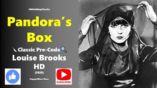 Pandoras Box 🎬 Classic Pre Code 📽 Louise Brooks 1929 HD [upl. by Vtarj800]