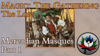 Magic The Gathering Lore Series Mercadian Masques – Part 1 [upl. by Sugna]