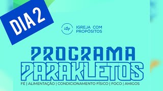 PROGRAMA PARAKLETOS DIA 02 [upl. by Eneirda]