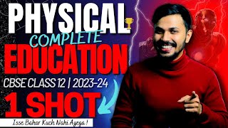 Physical Education Complete Syllabus ONESHOT for Boards 202324 with PYQ Class 12 CBSE Unit 110 🔥 [upl. by Maxentia]