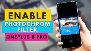 HowTo Enable PHOTOCHROM Filter in OnePlus 8 Pro Phone  हिंदी [upl. by Adnaugal349]