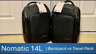 Nomatic 14L Bag Comparison  BACKPACK vs TRAVEL PACK [upl. by Sprage852]