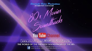 80s Movies Soundtracks  YouTube Channel [upl. by Kirt]