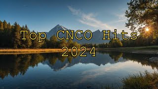 Top CNCO Hits 2024  Best CNCO Songs Collection  Reggaeton Mix 2024 [upl. by Boj]