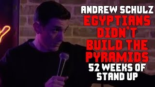 Egypt is lying about the pyramids  Andrew Schulz  Stand Up Comedy [upl. by Suoiluj]