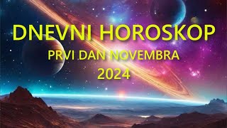 DNEVNI HOROSKOP PRVI DAN NOVEMBRA 2024 [upl. by Rebna]