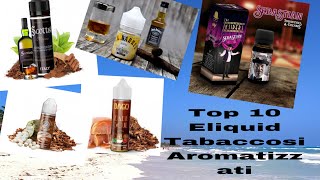 Top 10 Liquido Tabaccosi Aromatizzati [upl. by Analaj]