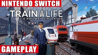 Train Life A Railway Simulator Nintendo Switch Gameplay [upl. by Novahs]