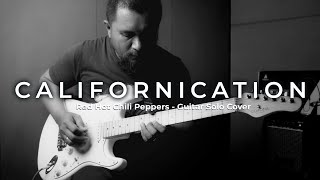 Californication  RHCP Guitar Solo Cover [upl. by Nitsyrc]