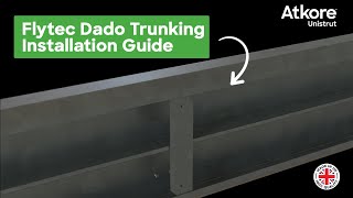 Flytec Dado Trunking Installation Guide  By Atkore Unistrut [upl. by Gignac]