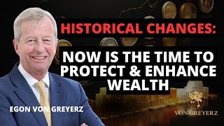 Historical Changes NOW is THE Time to Protect amp Enhance Wealth [upl. by Suaeddaht379]