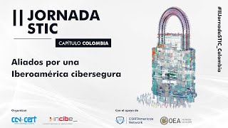 II JORNADA STIC COLOMBIA  Desinformación inteligencia artificial y Estrategia Nacional de Ciber [upl. by Bernete]