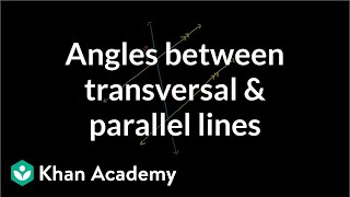 Figuring out angles between transversal and parallel lines  Geometry  Khan Academy [upl. by Auos]