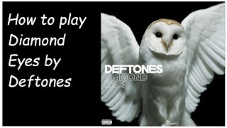 How To Play Diamond Eyes By Deftones  Guitar Lesson [upl. by Urania]