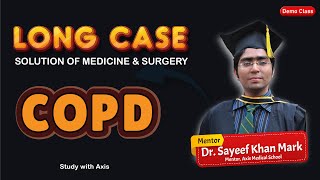 COPD  Long Case Solution of Medicine amp Surgery  Study with Axis  Final Year Membership [upl. by Odnam]