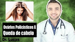 Ovários Policísticos X Queda de cabelo  Dr Lucas Fustinoni [upl. by Aran]