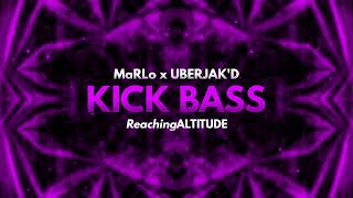 MaRLo amp Uberjakd  Kick Bass [upl. by Radburn]